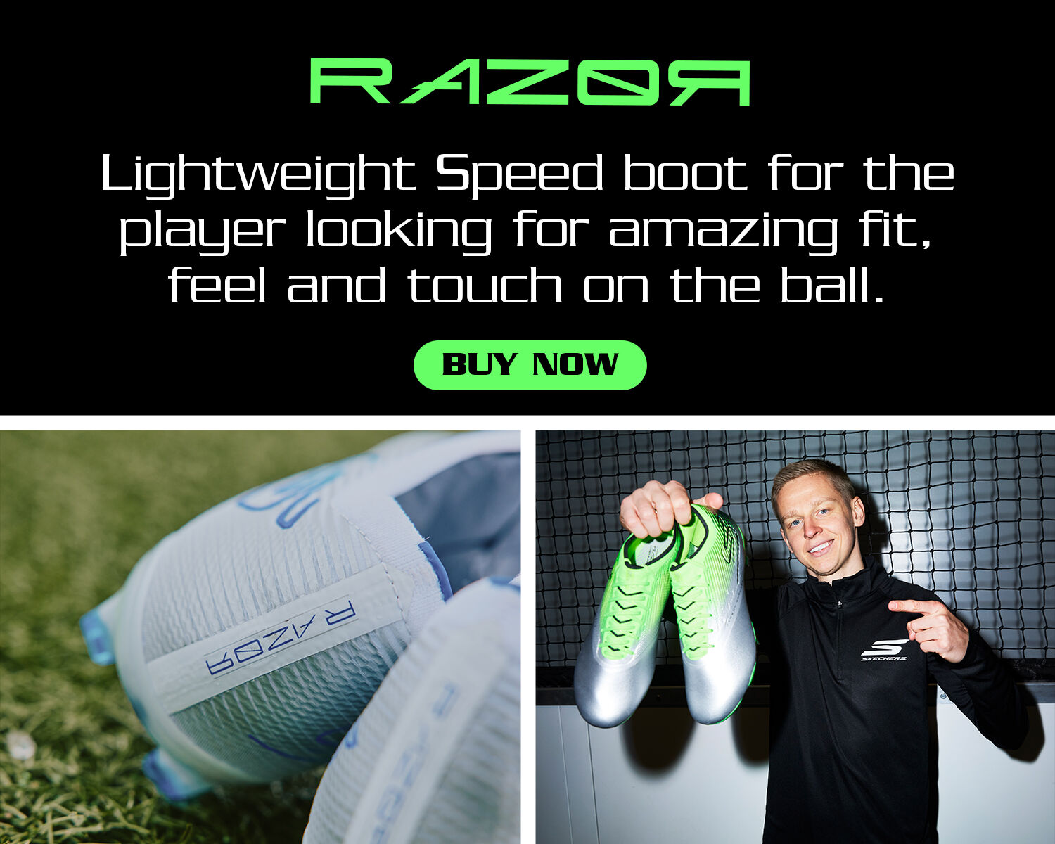 Razor. Lightweight speed boot for the player looking for amazing fit, feel and touch on the ball.